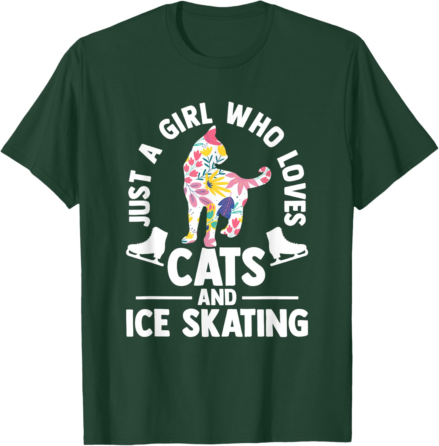 Just a girl who loves cats and ice skating Figure Skating T-Shirt - T-Shirt | Forest