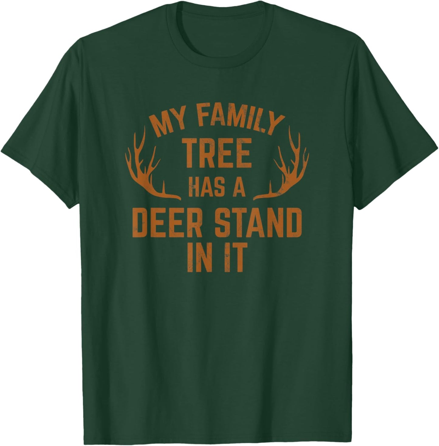 My Family Tree Has A Deer Stand in It Hunting T-Shirt - T-Shirt | Forest