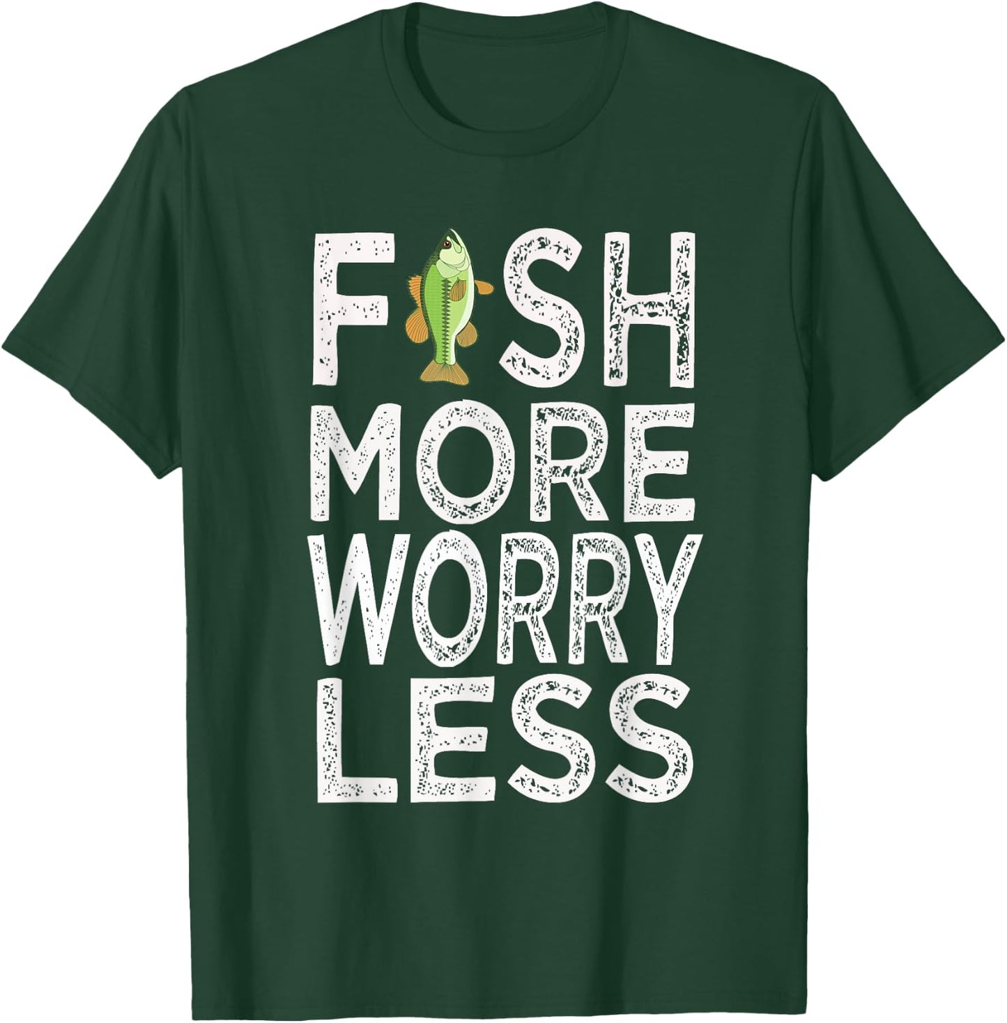 Fish More Less Worry T-Shirt - T-Shirt | Forest
