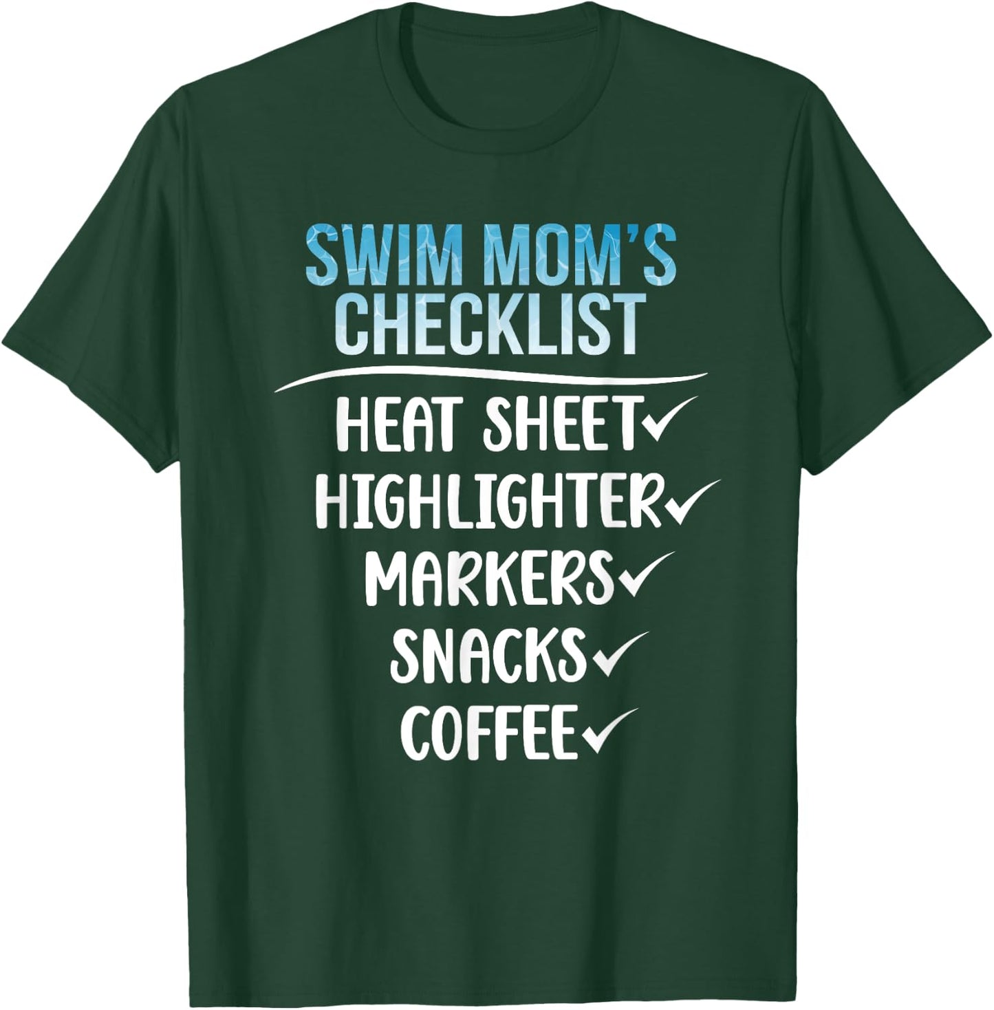 Swim Mom's Checklist Swimming Mom Of A Swimmer Mother T-Shirt - T-Shirt | Forest