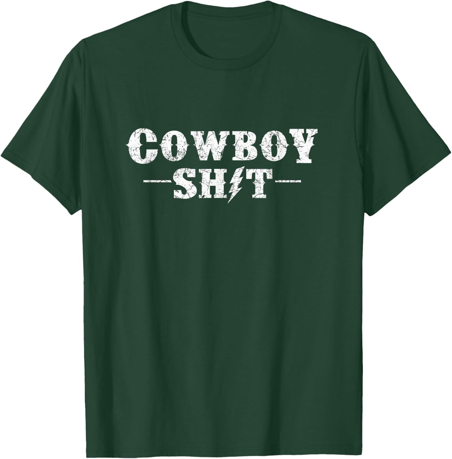 Cowboy Shit T-Shirt - T-Shirt | Forest