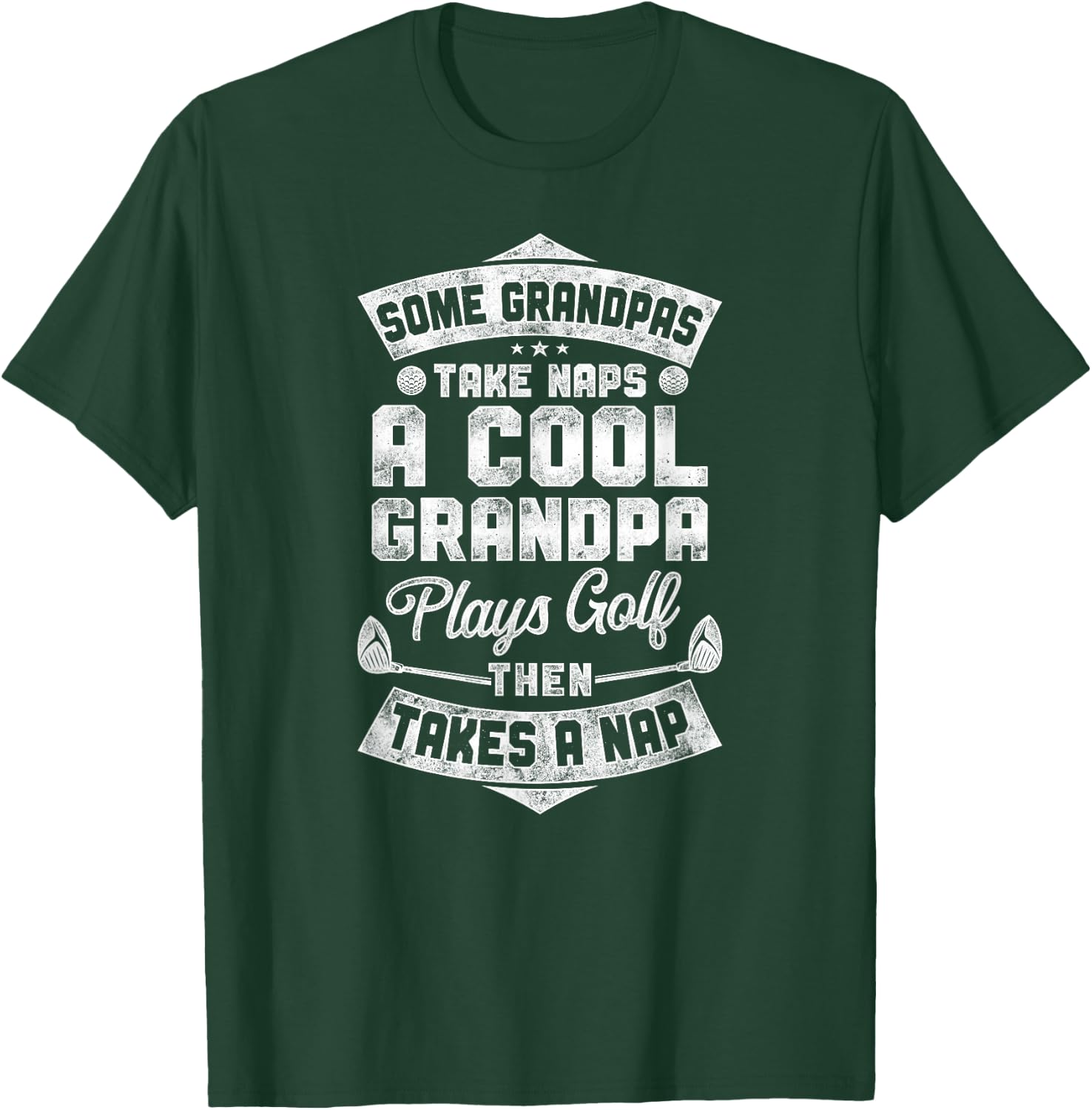 Golf Vintage Some Grandpas Take Naps A Cool Grandpa Plays T-Shirt - T-Shirt | Forest