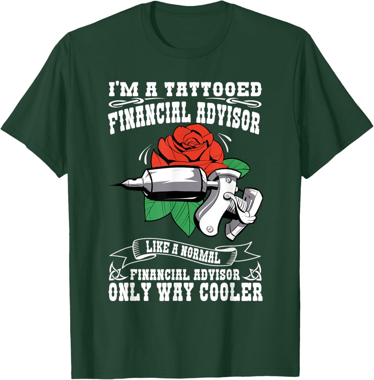 Job Saying For Tattooed Financial Advisor T-Shirt - T-Shirt | Forest