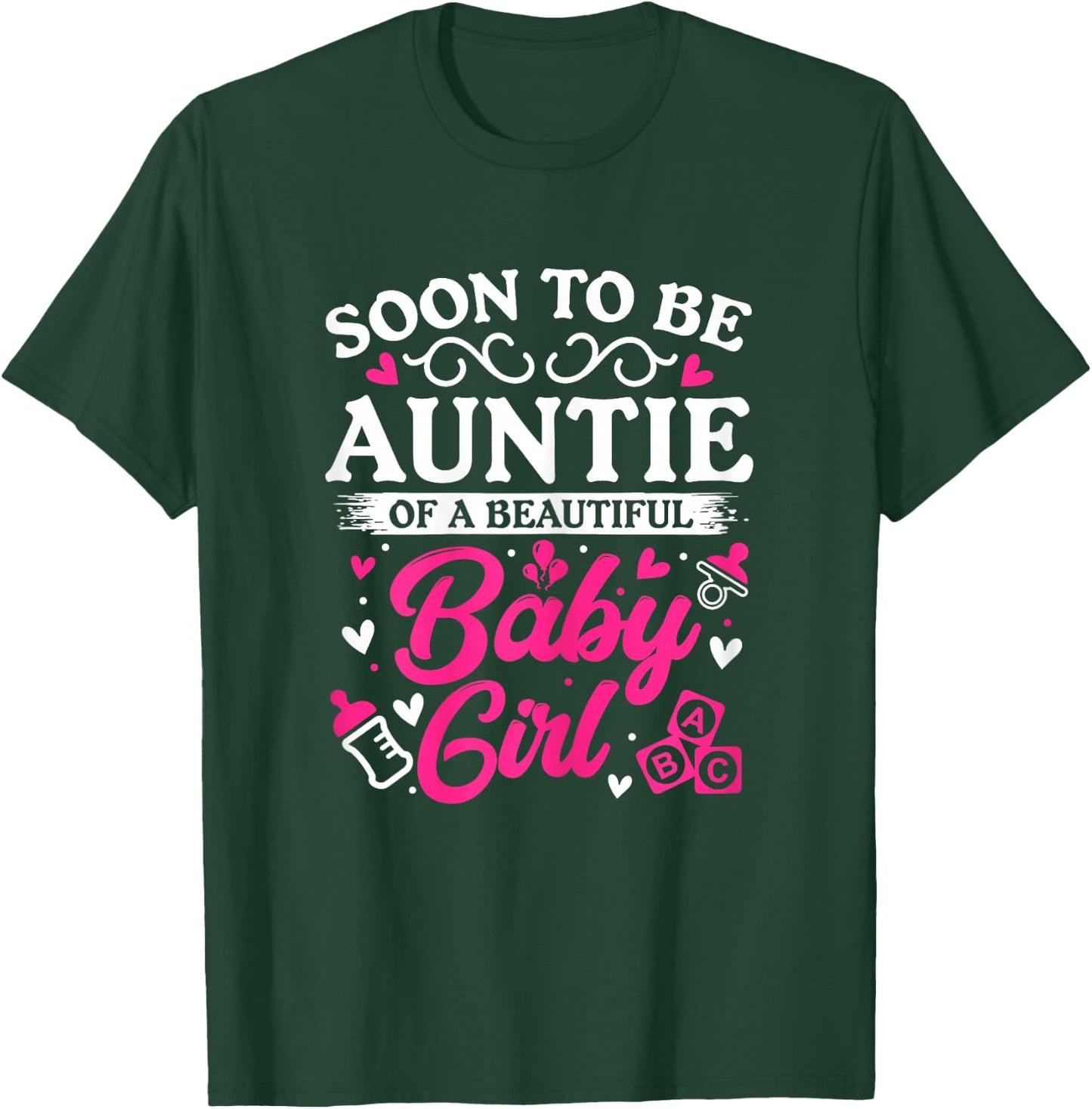 Soon to Be Auntie of a Beautiful Baby Girl Baby Shower T-Shirt - T-Shirt | Forest