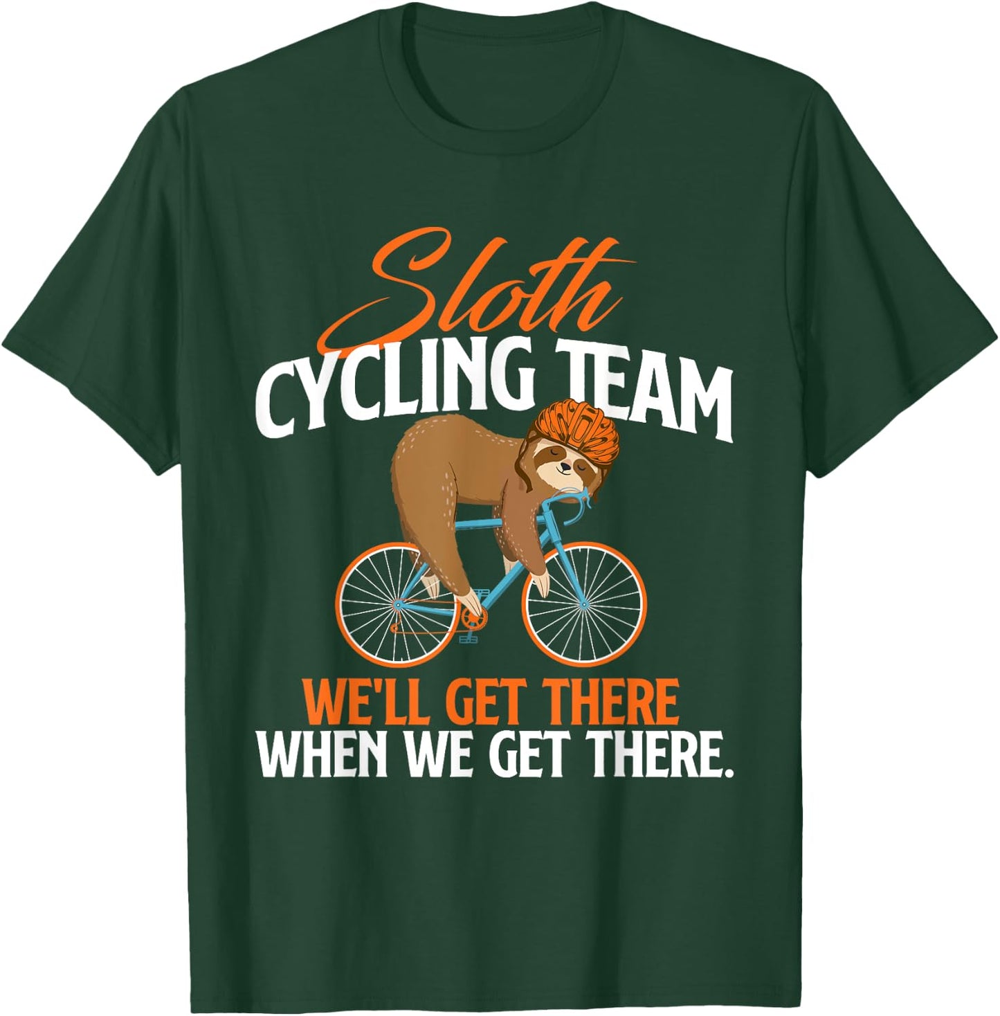 Sloth Cycling Team - Bicycle Cyclist Zookeeper Animal Lover T-Shirt - T-Shirt | Forest