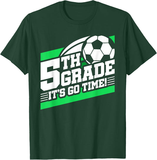 5th Grade Soccer - Back To School - First Day Of 5th Grade T-Shirt - T-Shirt | Forest