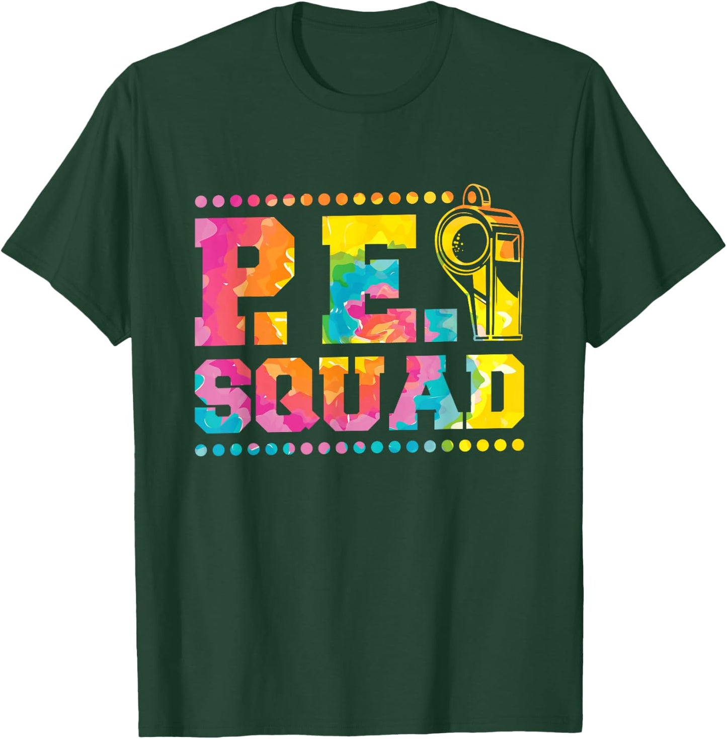 Pe Squad, Physical Education Teacher and PE Squad T-Shirt - T-Shirt | Forest