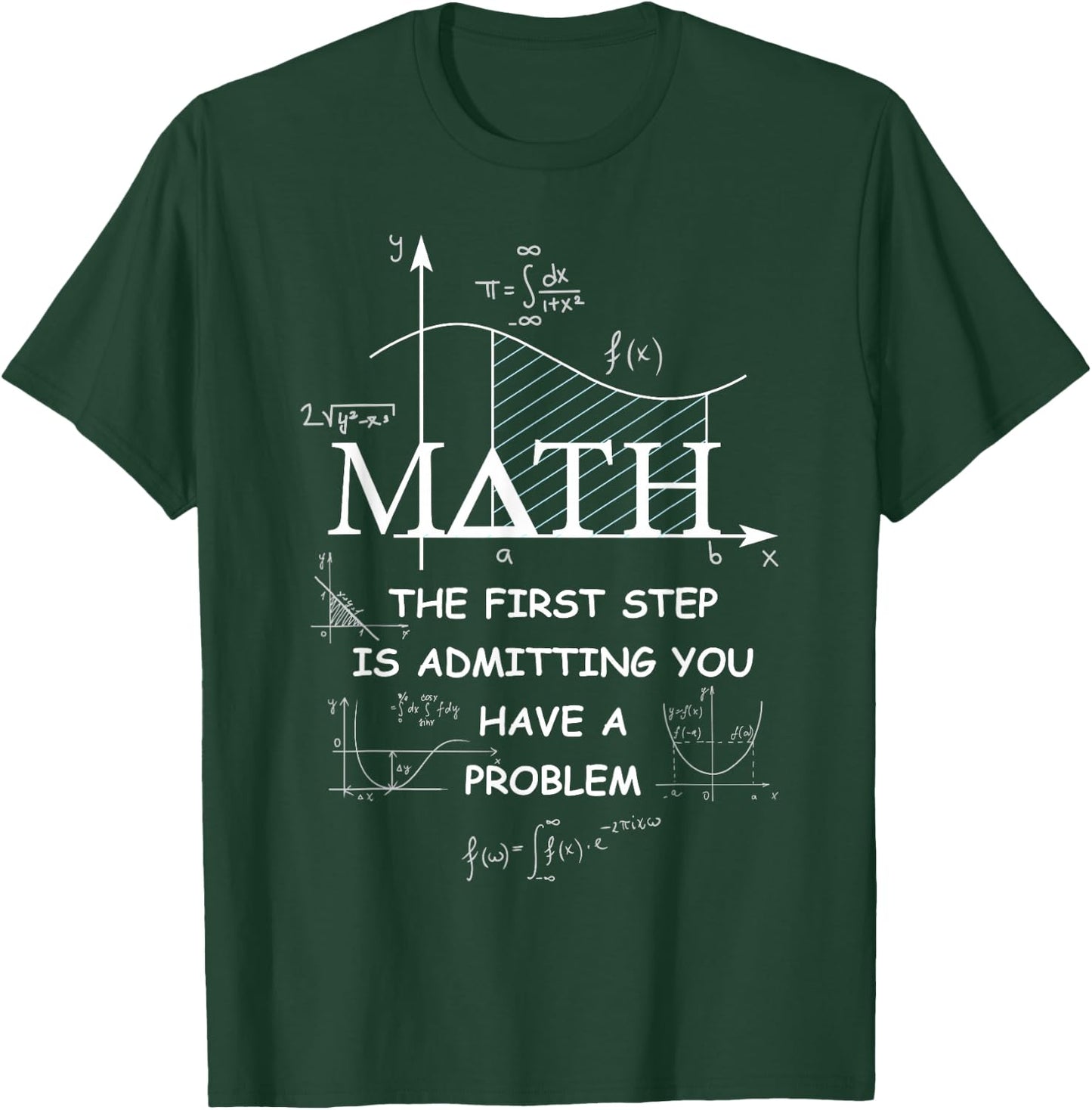 Math The First Step is Admitting You Have A Problem Men T-Shirt - T-Shirt | Forest