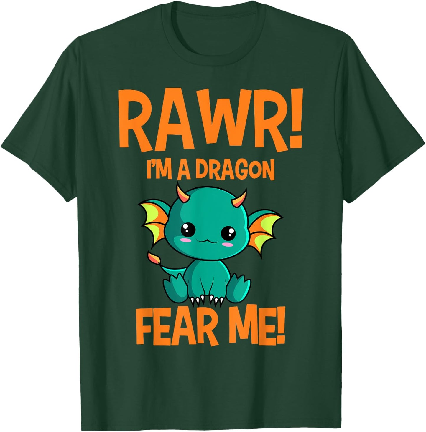 Cute Kawaii Rawr! I'm A Dragon Fear Me Dragon Lover T-Shirt - T-Shirt | Forest