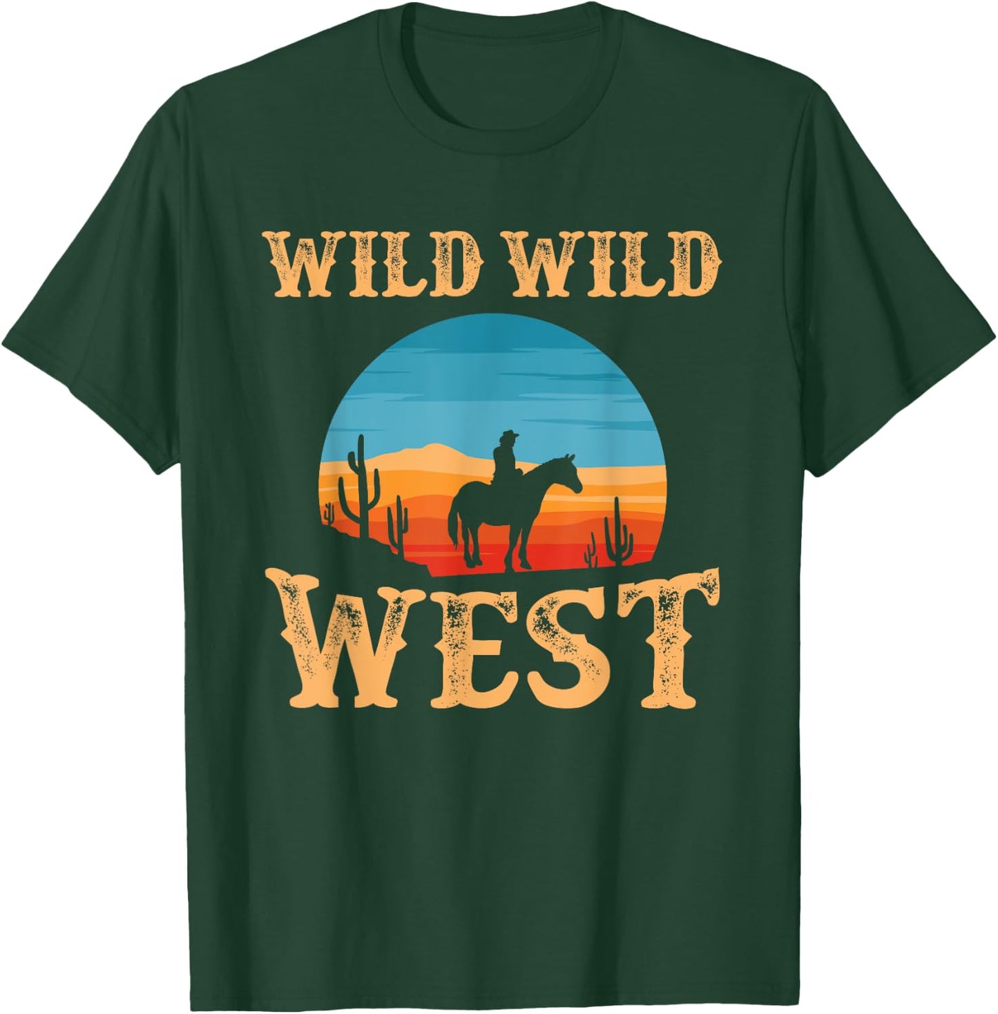 Great Wild Wild West Cowboy Design Western Country Fan T-Shirt - T-Shirt | Forest