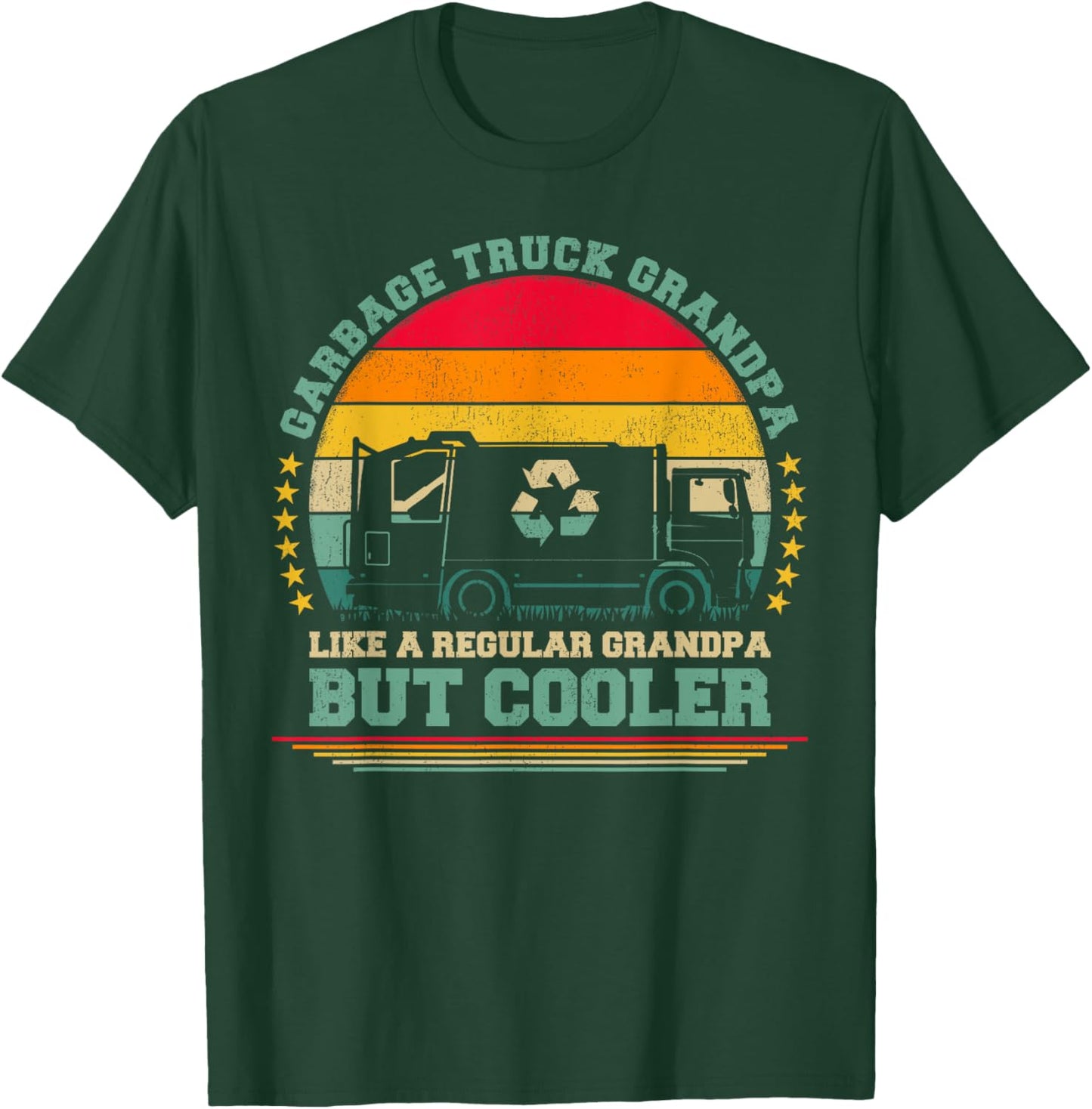 Garbage Truck Grandpa Like A Regular Grandpa Father's Day T-Shirt - T-Shirt | Forest