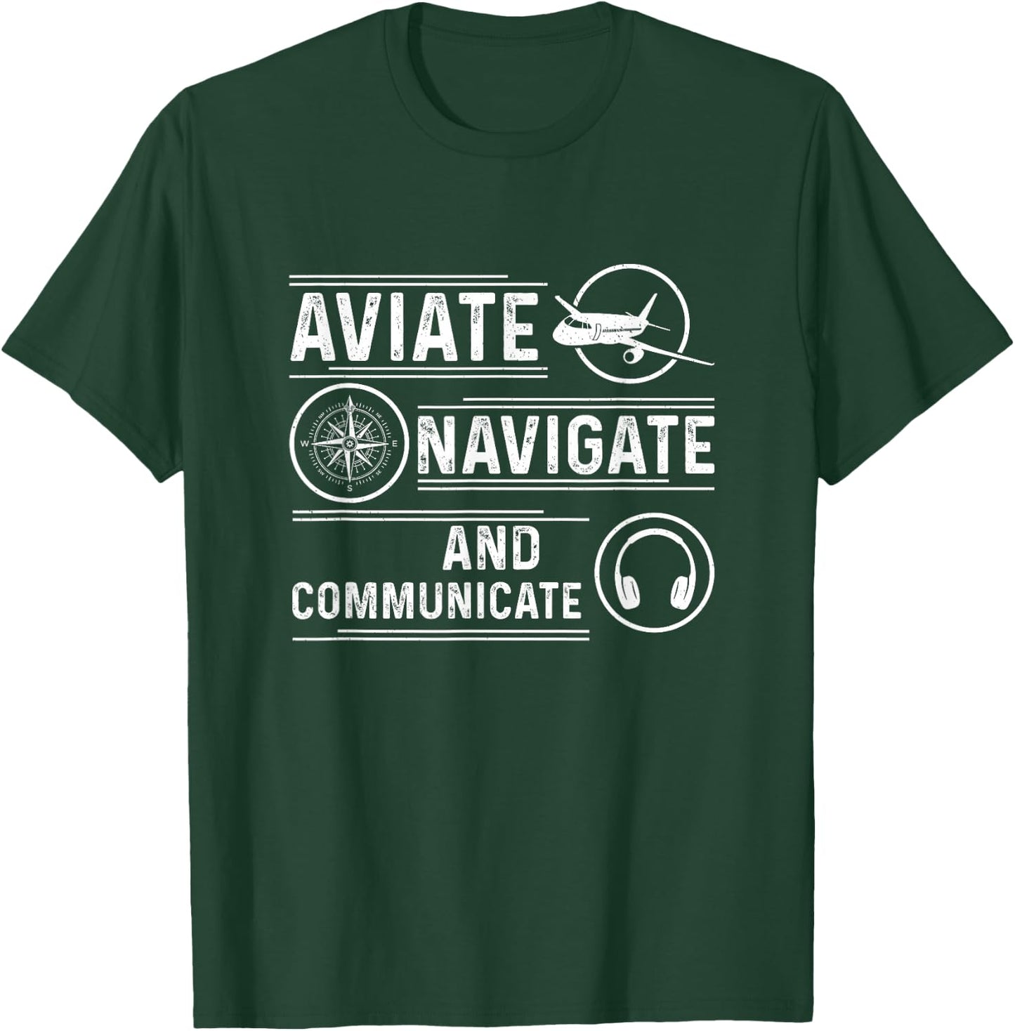 Fly, navigate and communicate aviation T-Shirt - T-Shirt | Forest