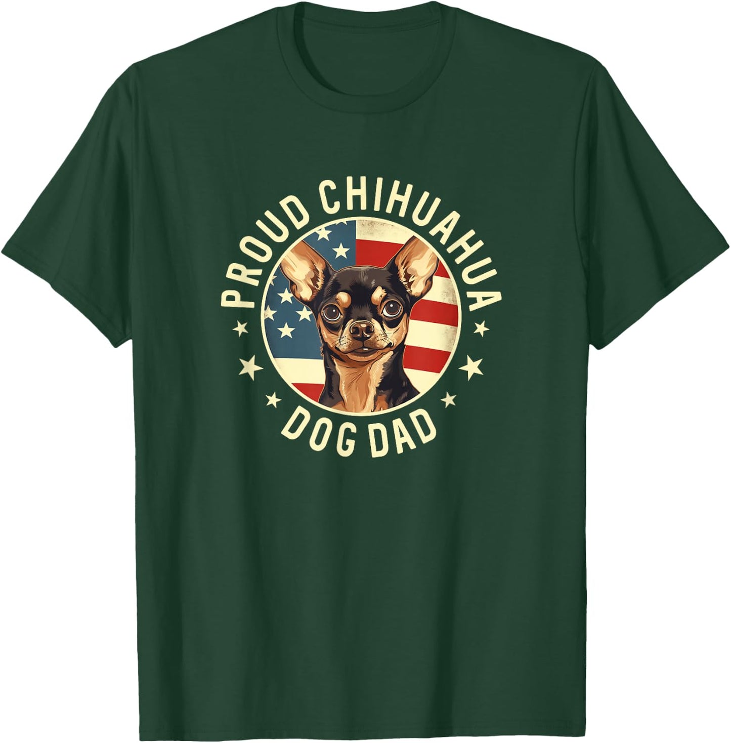 Proud Chihuahua Dad, American Flag Chihuahua Dog Dad T-Shirt - T-Shirt | Forest