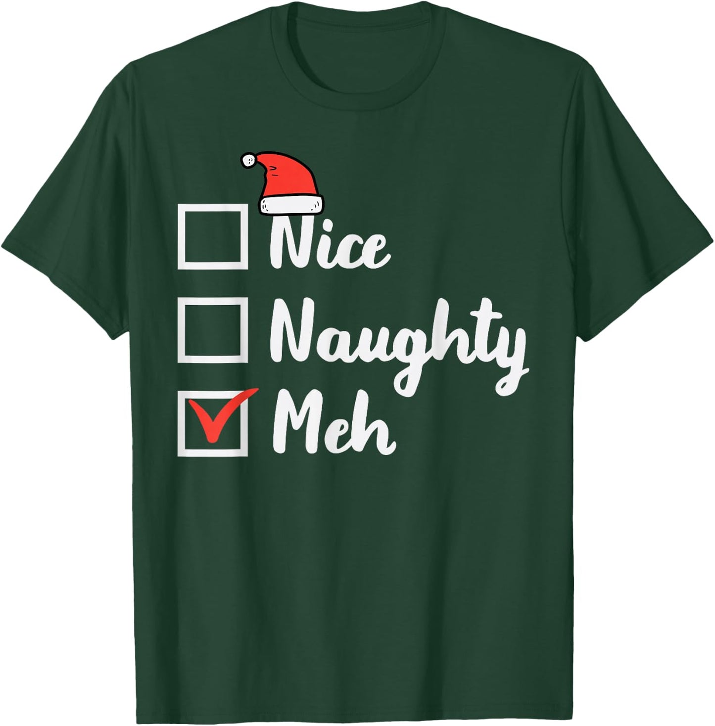 Christmas Nice Naughty Meh Funny Xmas List Women Men Kids T-Shirt - T-Shirt | Forest