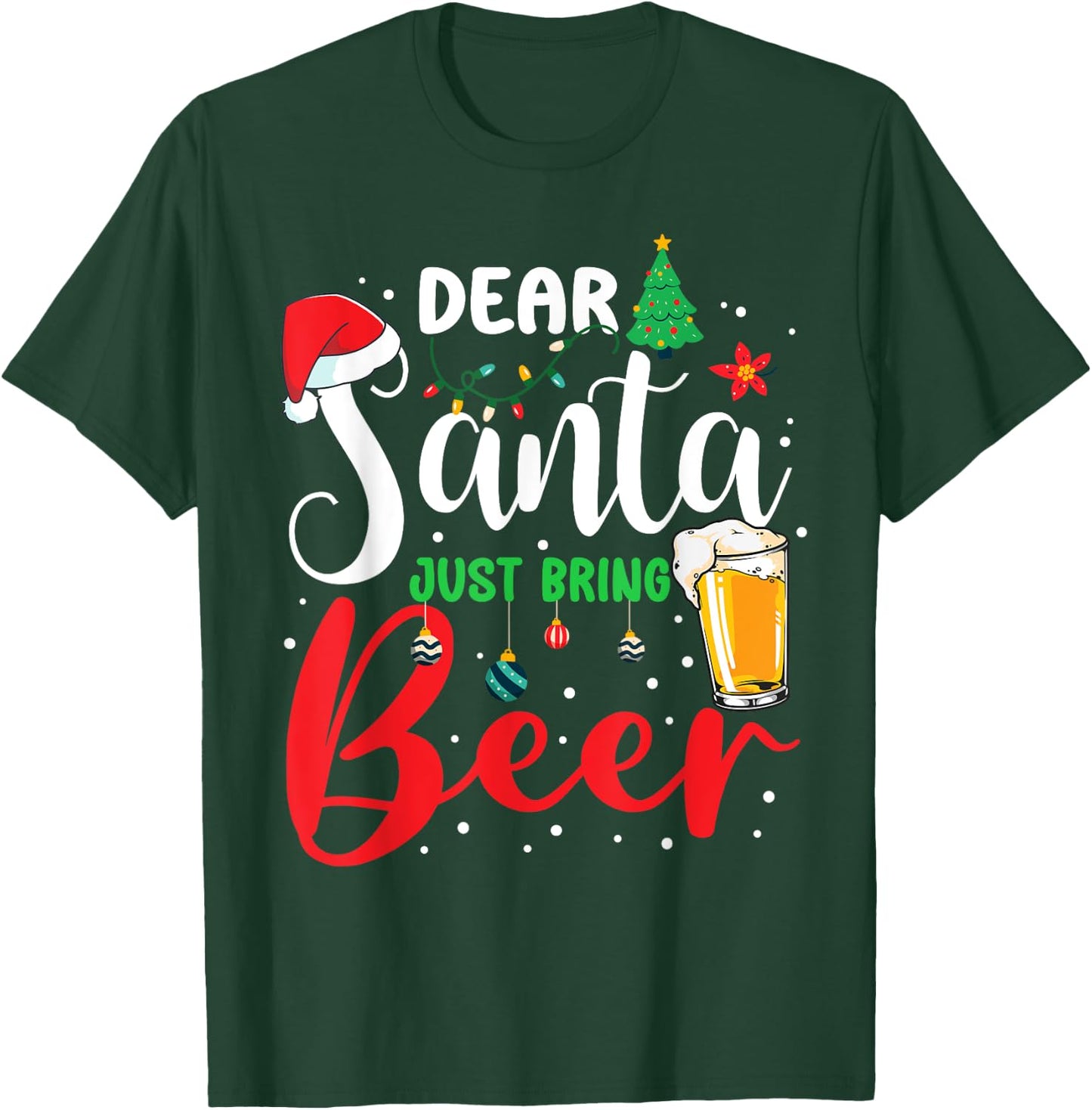 Dear Santa Just Bring Beer Christmas Pajamas Family Funny T-Shirt - T-Shirt | Forest