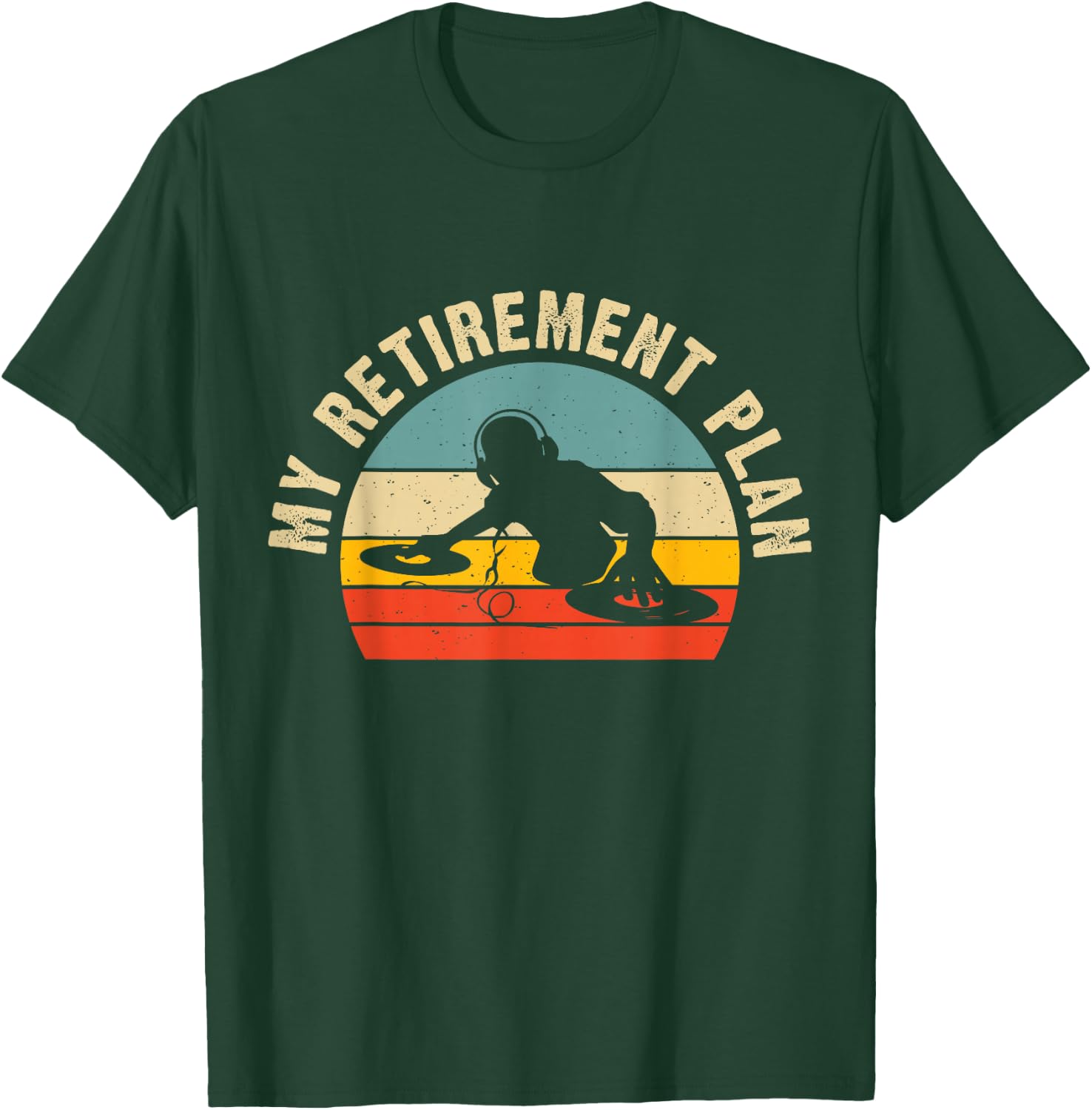 My Retirement Plan T-Shirt - T-Shirt | Forest