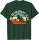 My Retirement Plan T-Shirt - T-Shirt | Forest