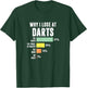 Why I Lose at Darts, Funny Darts Player T-Shirt - T-Shirt | Forest