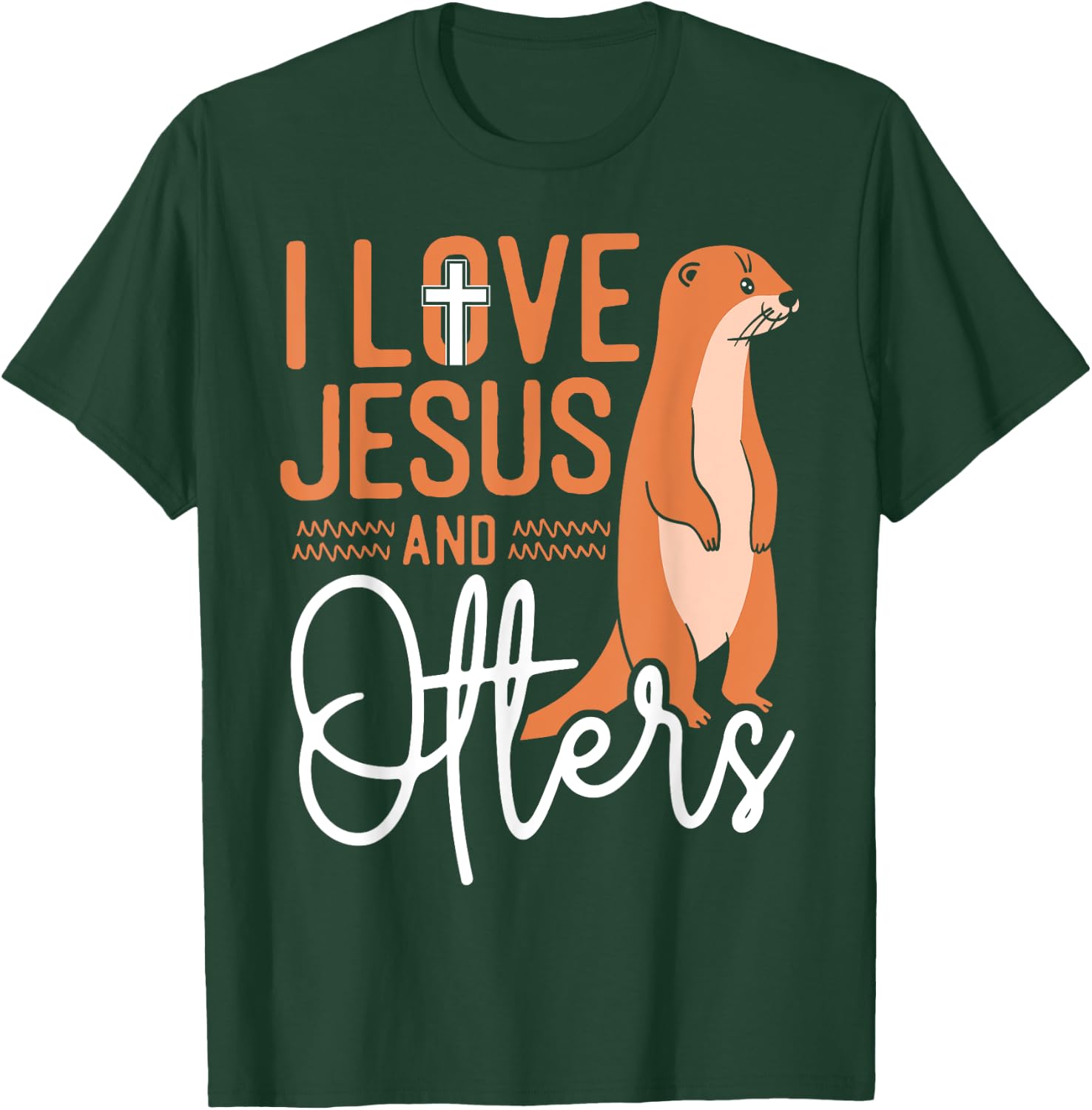 Otter Jesus Faith Christian I Love Jesus And Otters T-Shirt - T-Shirt | Forest