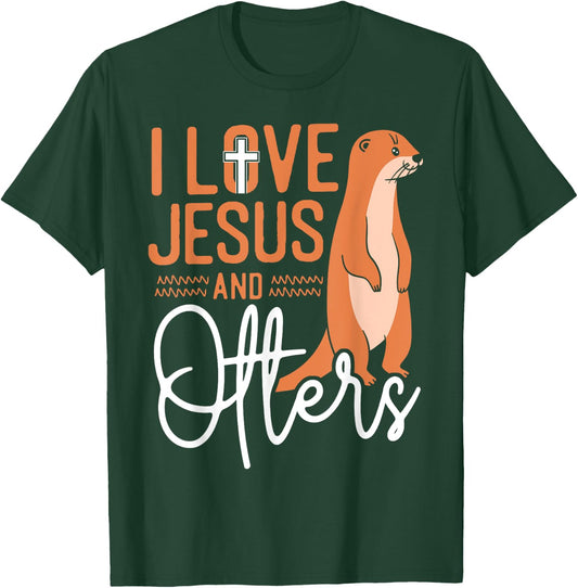 Otter Jesus Faith Christian I Love Jesus And Otters T-Shirt - T-Shirt | Forest