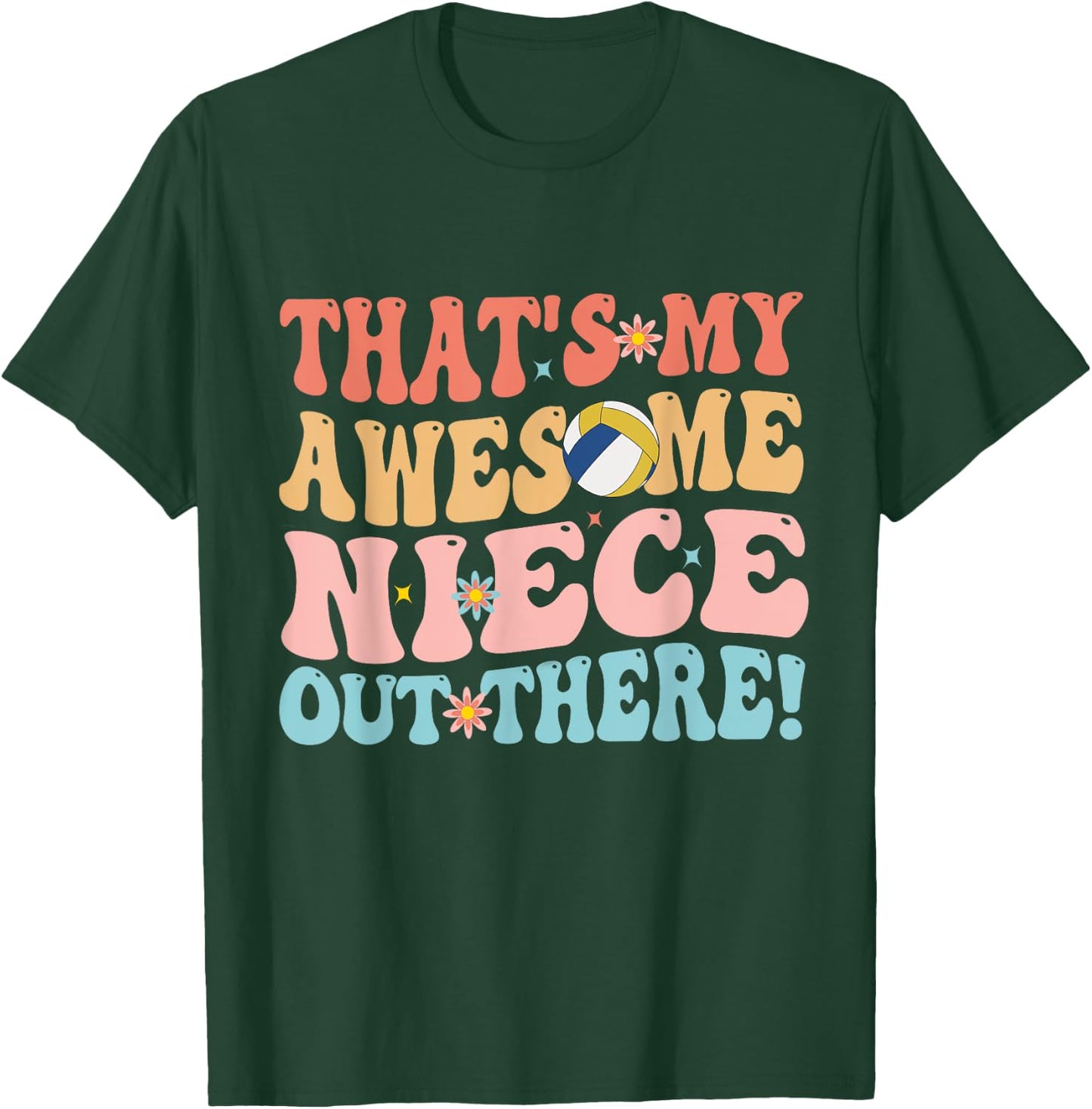 That's My Awesome Niece Out There Funny Volleyball Aunt T-Shirt - T-Shirt | Forest
