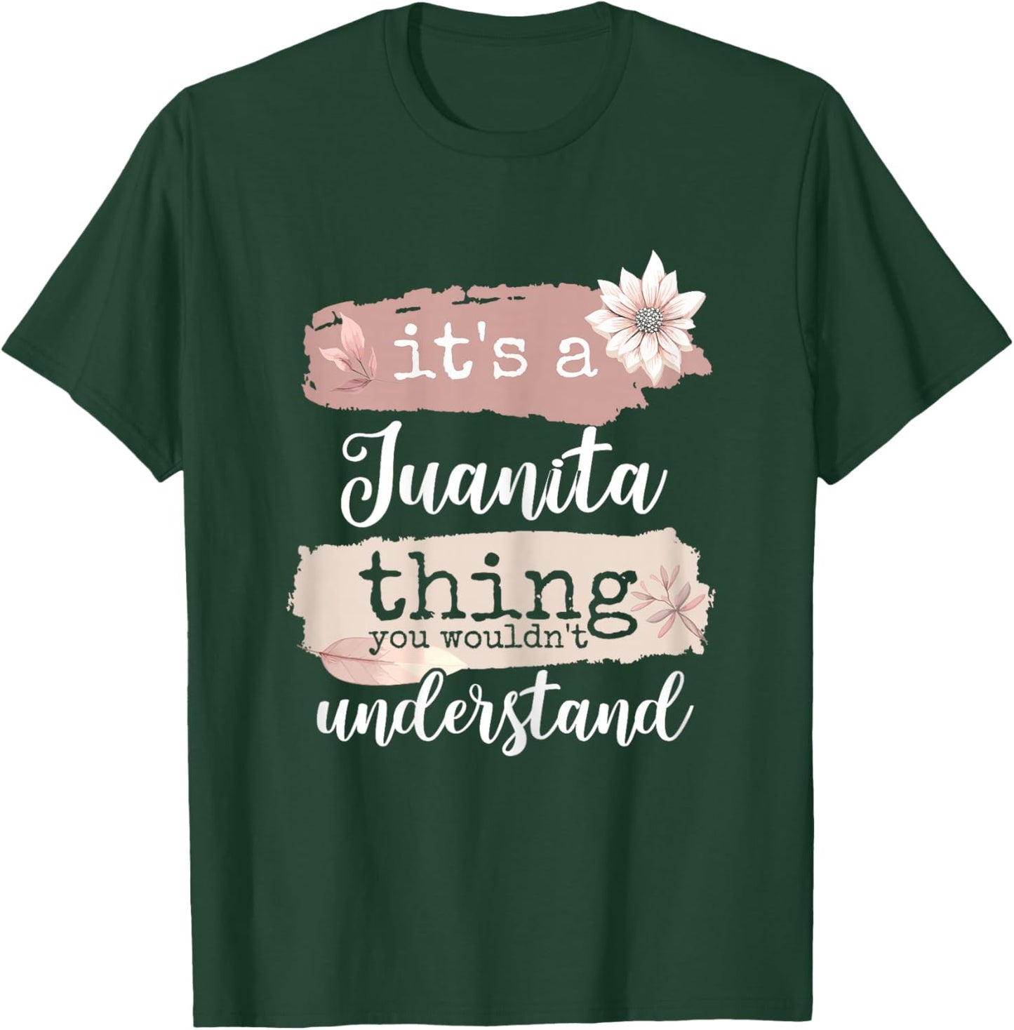 It's a Juanita thing T-Shirt - T-Shirt | Forest