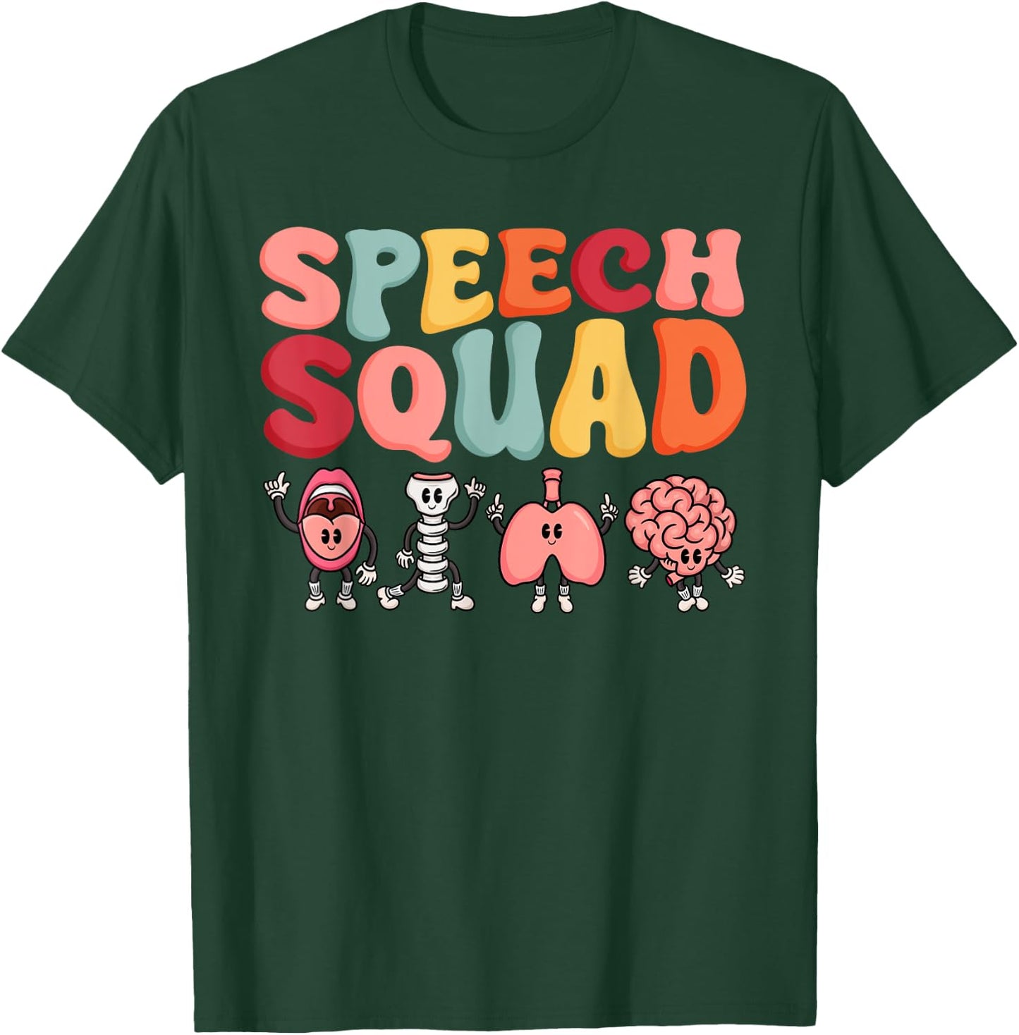 Speech Squad Funny Speech Language Pathologist Therapist T-Shirt - T-Shirt | Forest