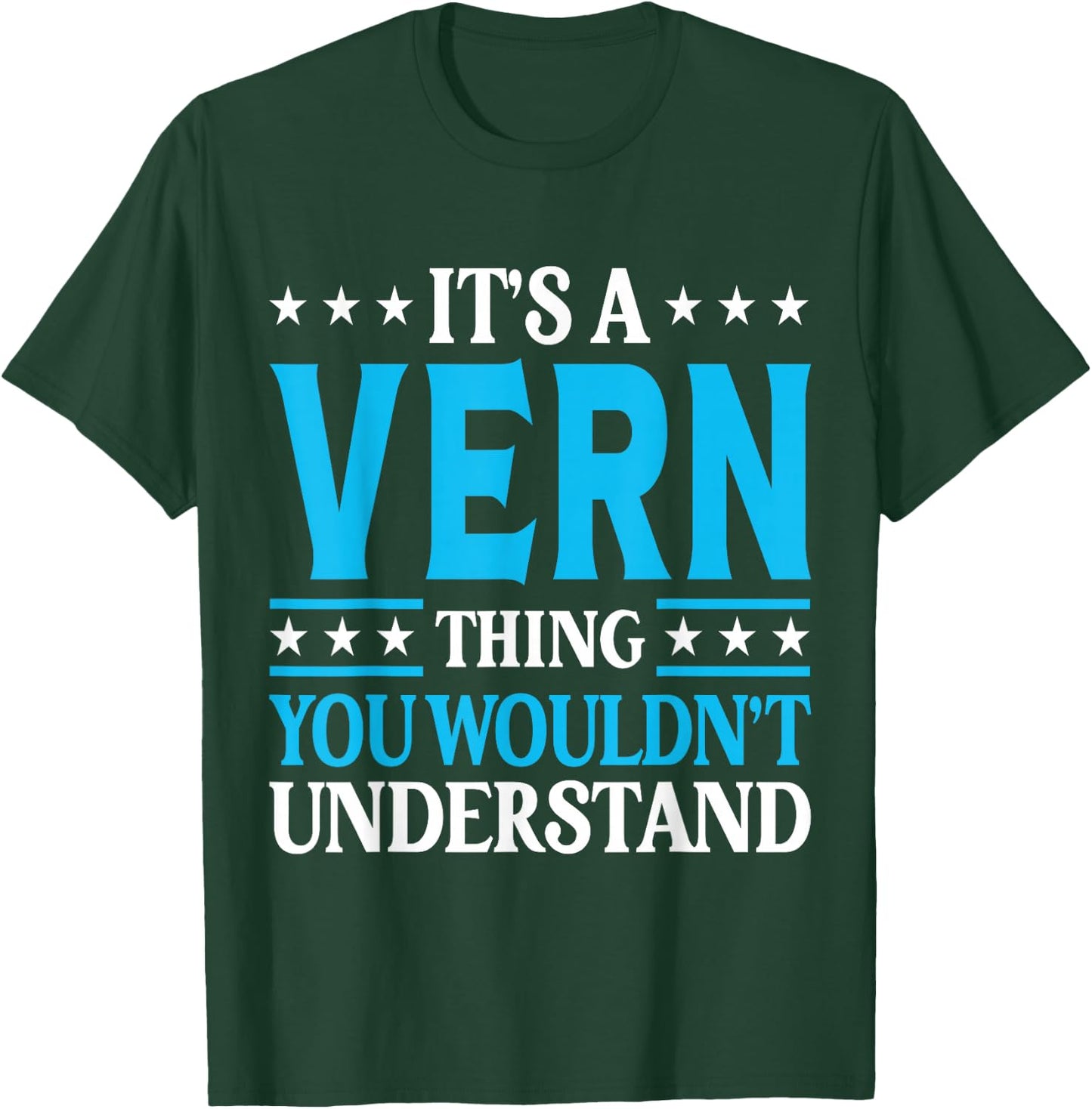 It's A Vern Thing Personal Name Funny Vern T-Shirt - T-Shirt | Forest