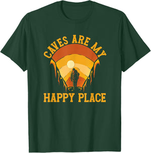 Caves Are My Place Happy | Spelunking Caving T-Shirt - T-Shirt | Forest