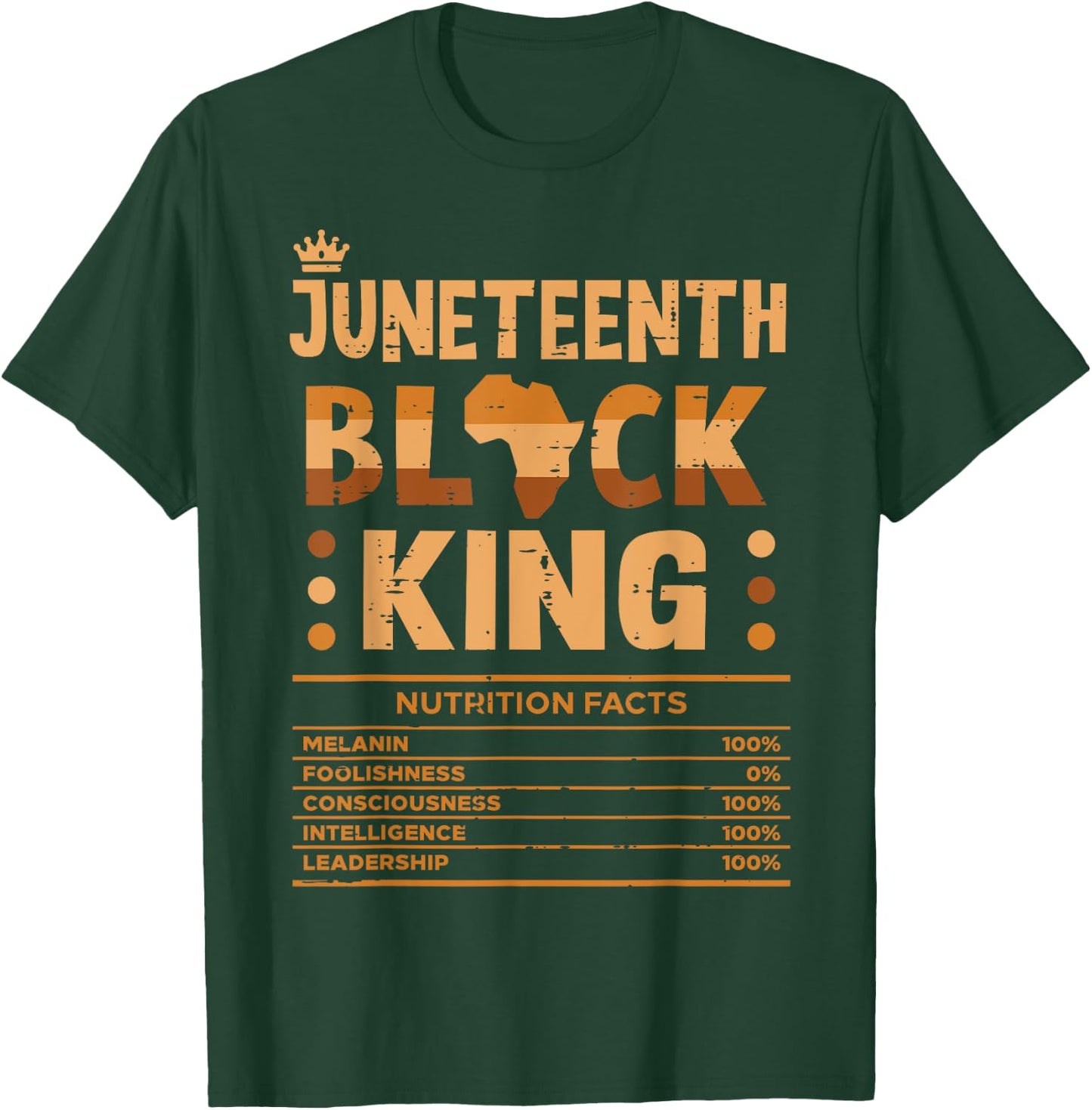 Juneteenth Black King Nutrition Facts Melanin Matching Dad T-Shirt - T-Shirt | Forest