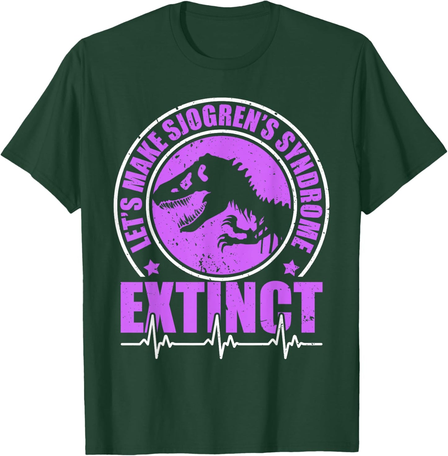 Let's Make Sjogren's Syndrome Extinct Chronic Illness T-Shirt - T-Shirt | Forest