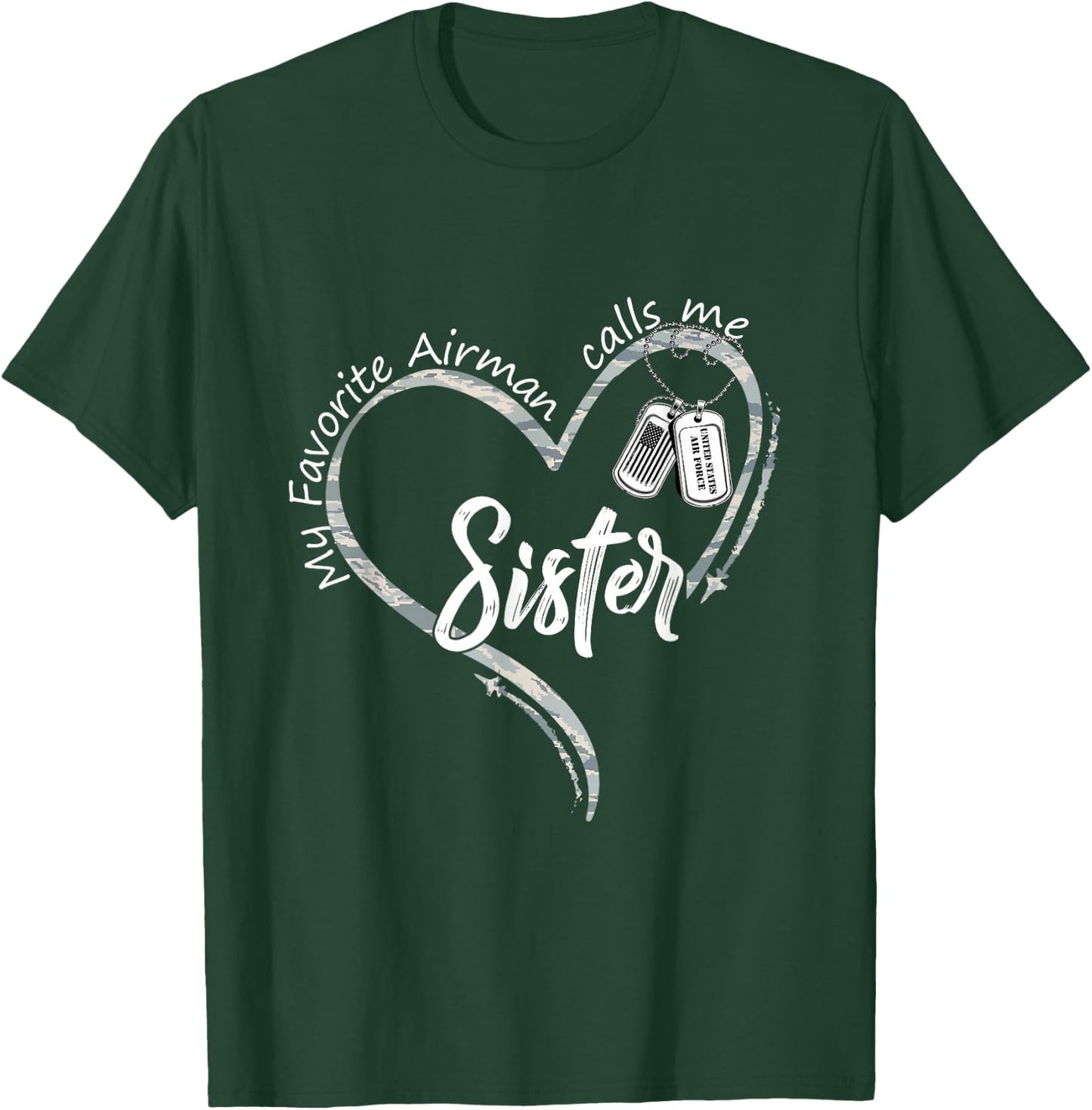 My Favorite Airman Calls Me Sister USAF Graduation Sister T-Shirt - T-Shirt | Forest