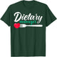 Dietary Manager Appreciation Heart T-Shirt - T-Shirt | Forest