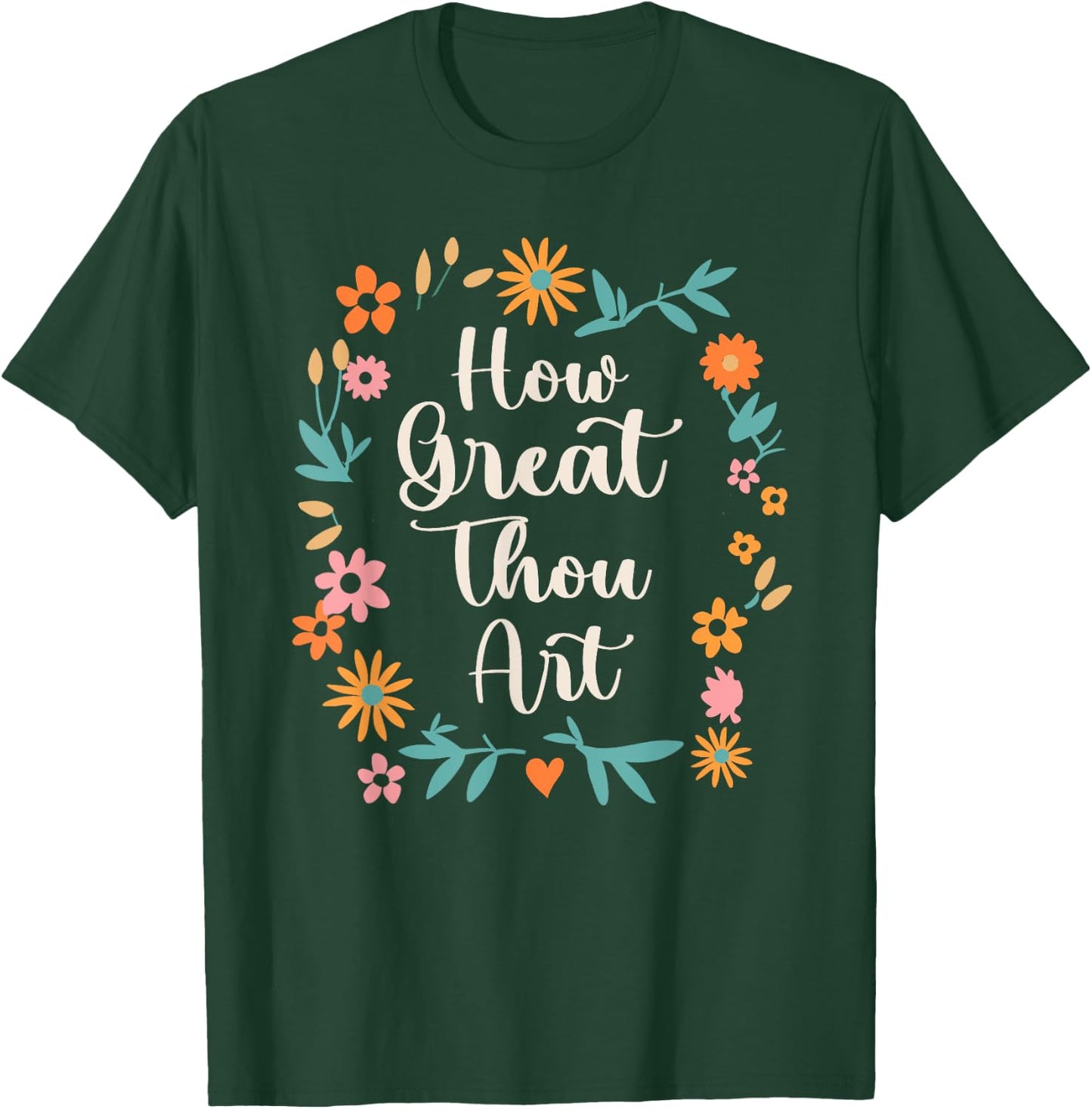 How Great Thou Art Psalm 92:5 Christian Hymn Bible Verse T-Shirt - T-Shirt | Forest