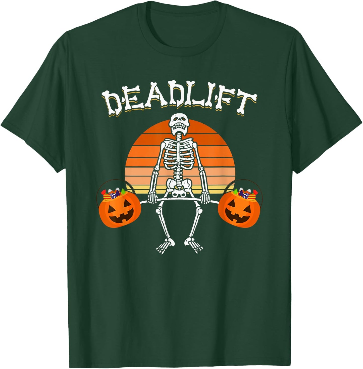 Deadlift Funny Halloween Skeleton Candy Buckets Gym Workout T-Shirt - T-Shirt | Forest