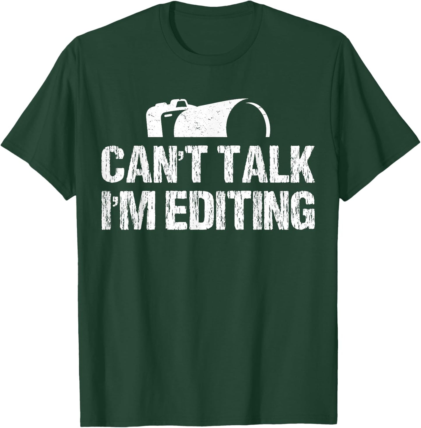 Can't Talk I'm Editing Funny Photographer Apparel Vintage T-Shirt - T-Shirt | Forest