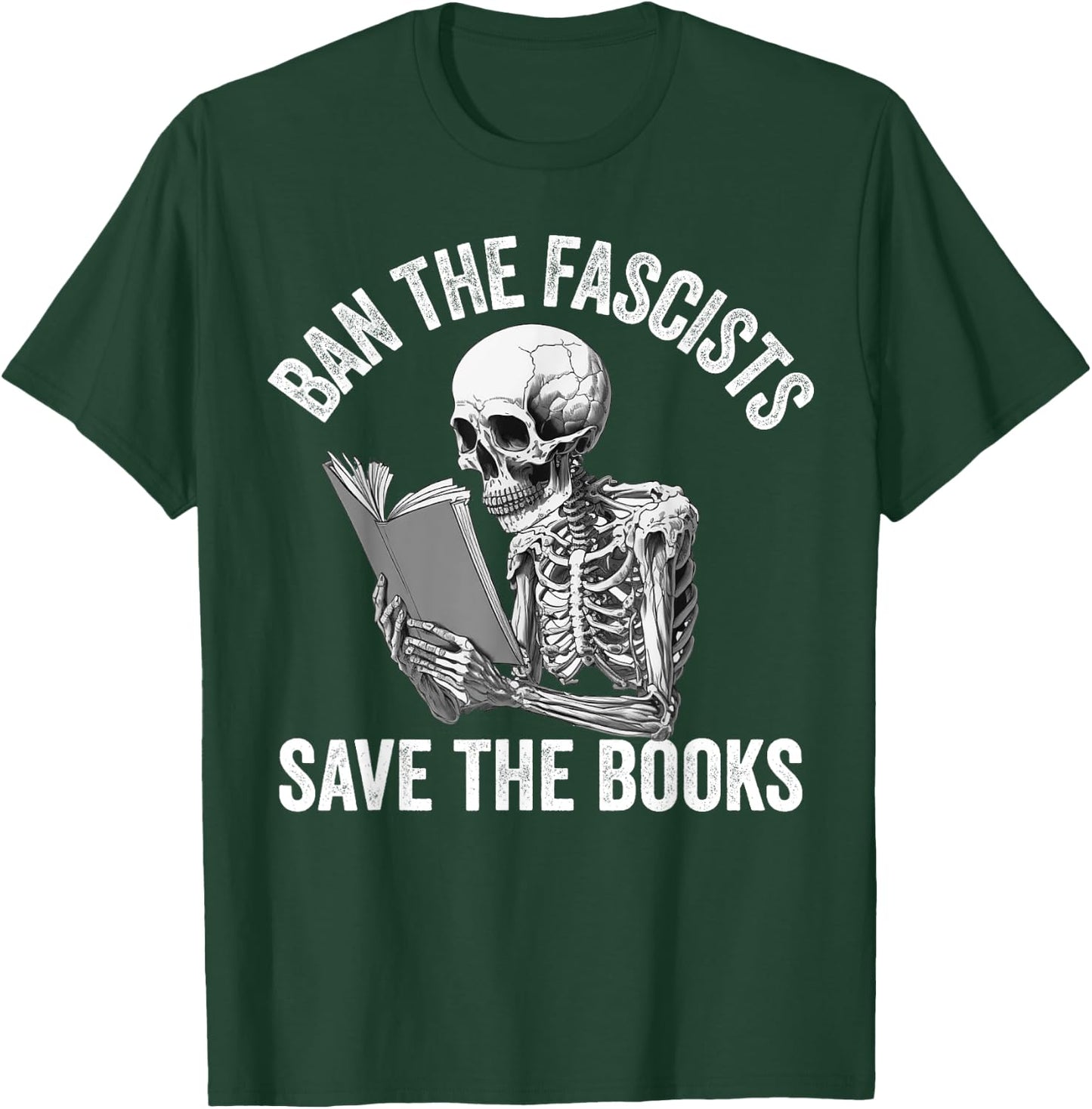 Ban The Fascists Save The Books Funny Book Lover Worm Nerd T-Shirt - T-Shirt | Forest