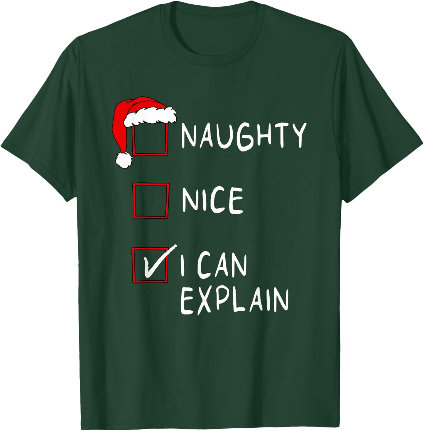 Naughty Nice List I Can Explain Xmas Men Women Christmas T-Shirt - T-Shirt | Forest
