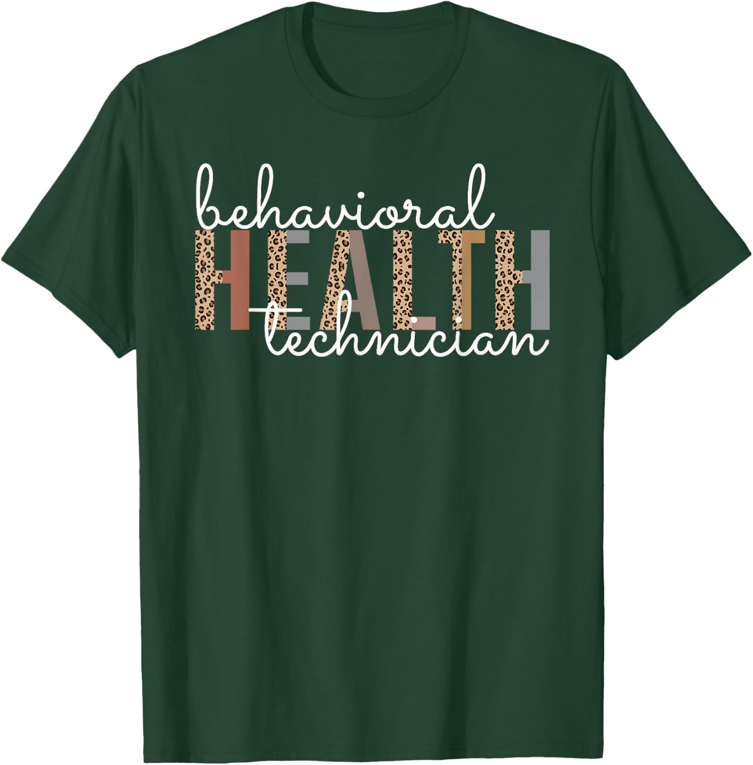 Behavioral Health Technician Registered Behavior Technician T-Shirt - T-Shirt | Forest