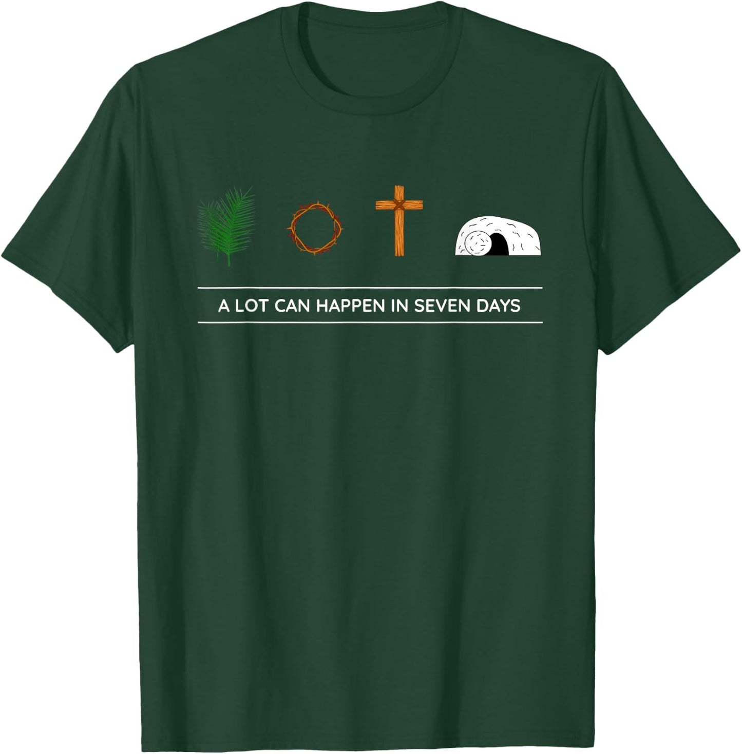 A LOT CAN HAPPEN IN 7 DAYS Palm Sunday Holy week Easter gift T-Shirt - T-Shirt | Forest