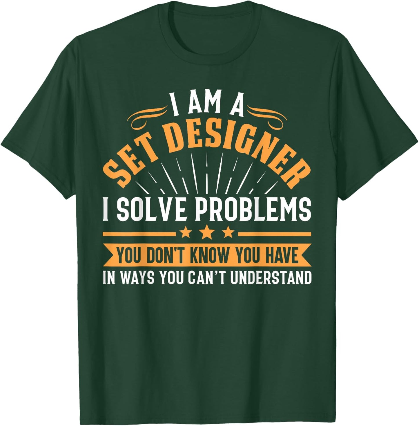 Set Designer Funny Theater Job Title Novelty Gift T-Shirt - T-Shirt | Forest