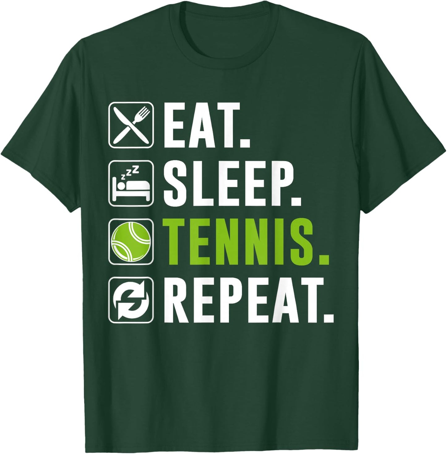 Eat Sleep Tennis Repeat Funny Tennis Player T-Shirt - T-Shirt | Forest