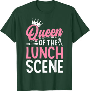 Cafeteria Worker Queen Queen Of The Lunch Scene T-Shirt - T-Shirt | Forest