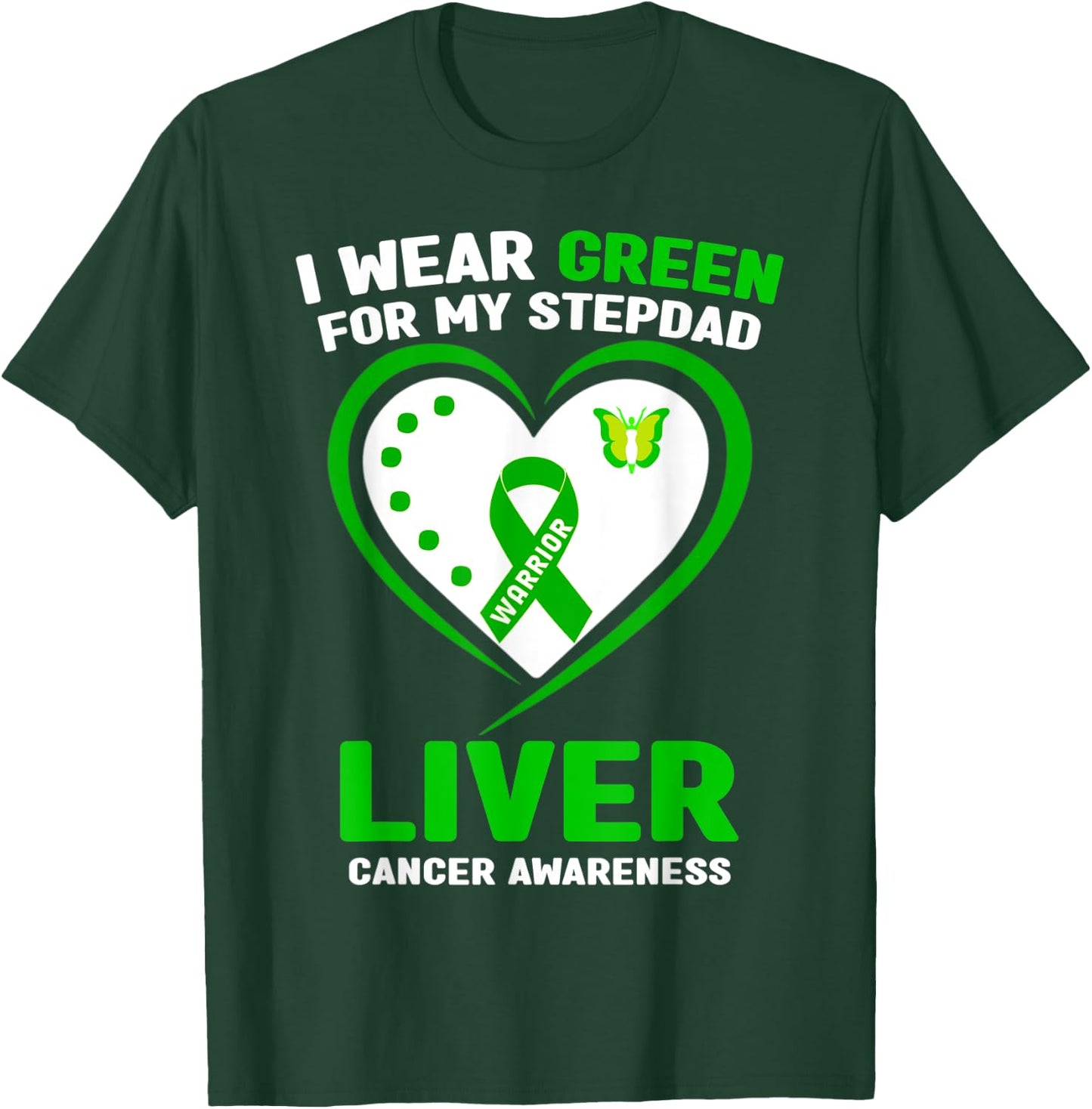 I Wear Green For My Stepdad Liver Cancer Awareness T-Shirt - T-Shirt | Forest