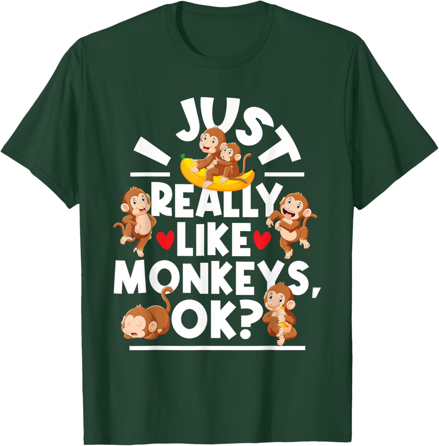 I Just Really Like Monkeys - Monkey Lover Primate Zookeeper T-Shirt - T-Shirt | Forest