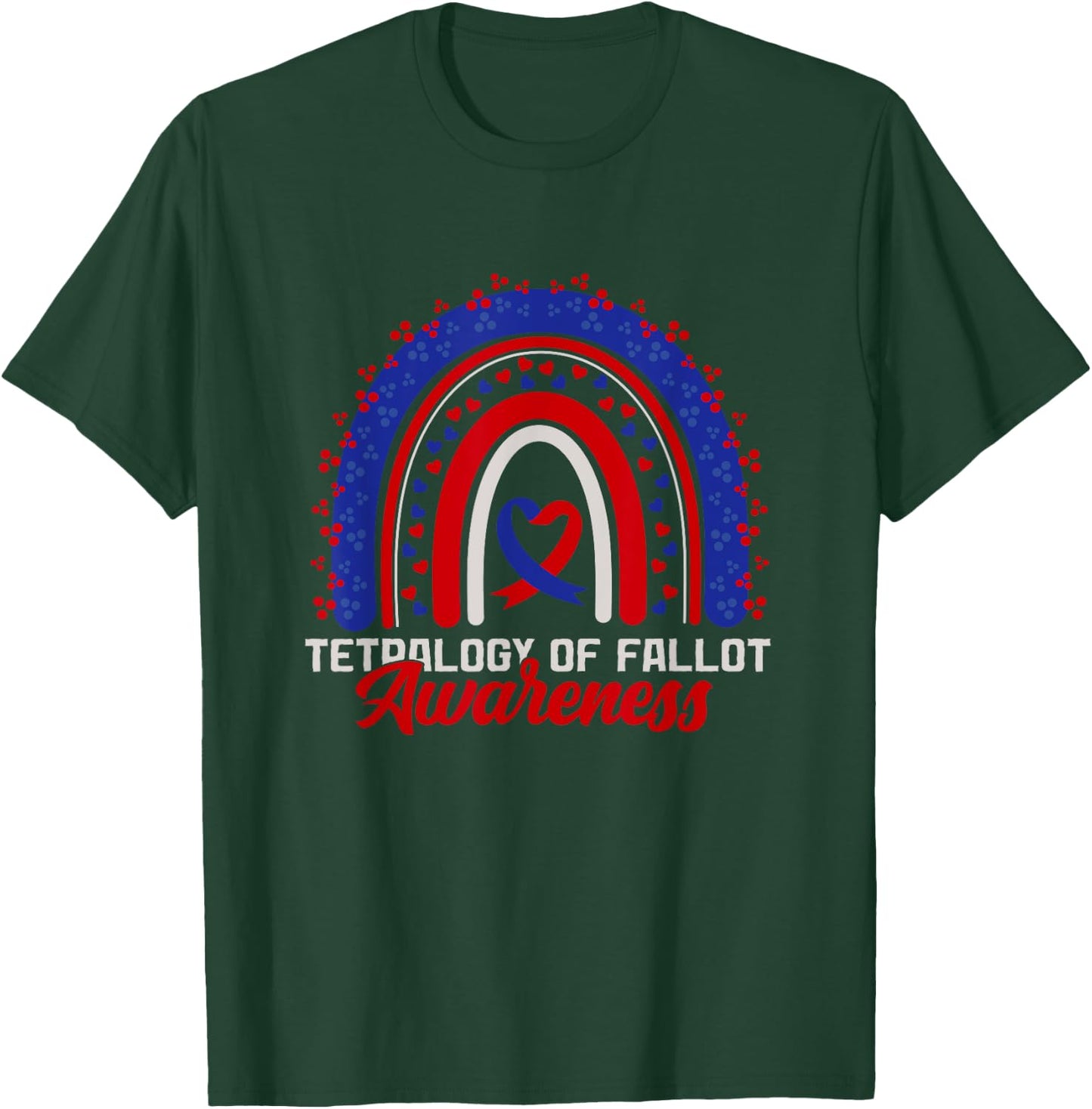 Tetralogy of Fallot Awareness Rainbow TOF Ribbon Support T-Shirt - T-Shirt | Forest