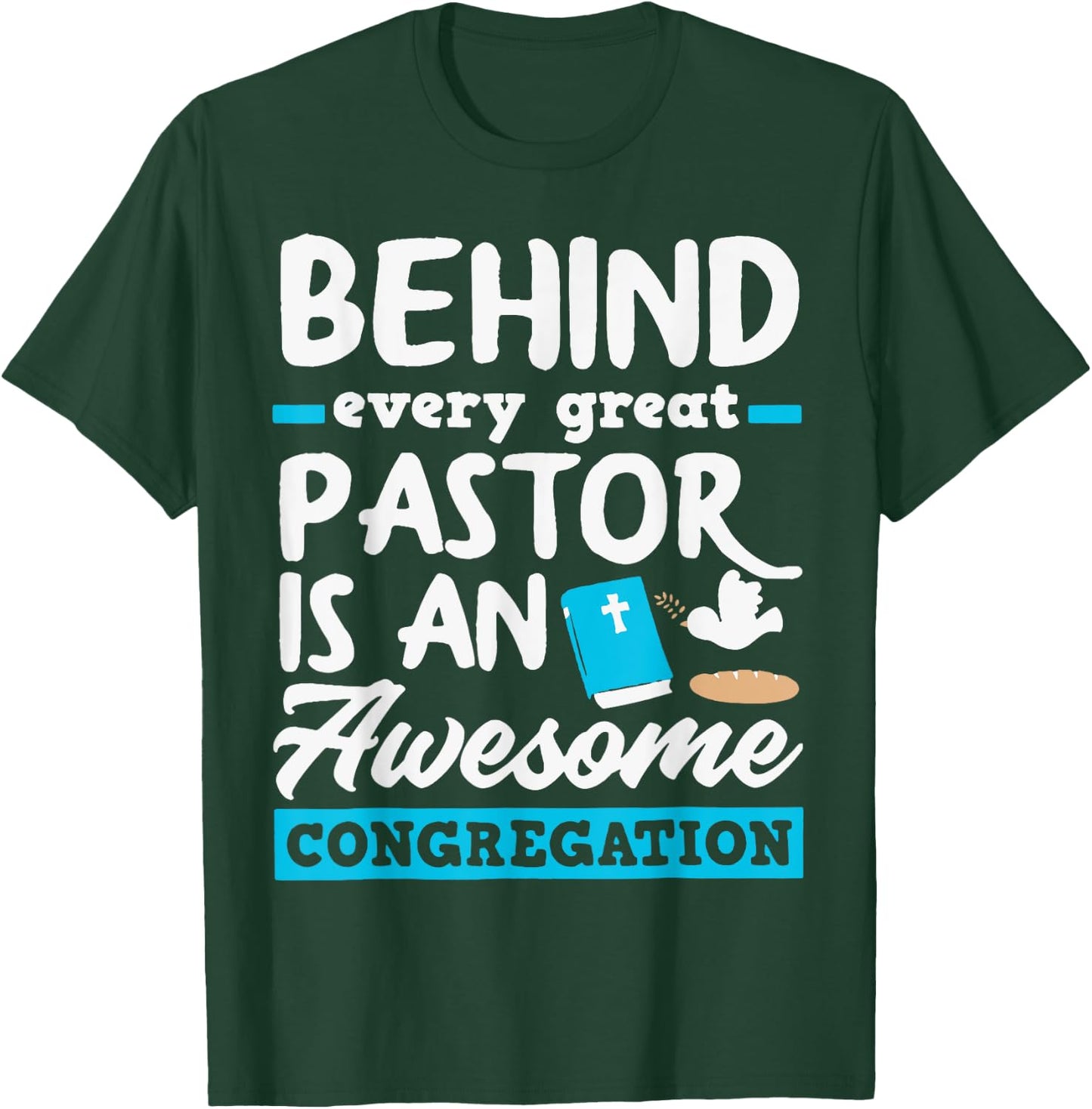 Behind Every Great Pastor Is An Awesome Congregation T-Shirt - T-Shirt | Forest