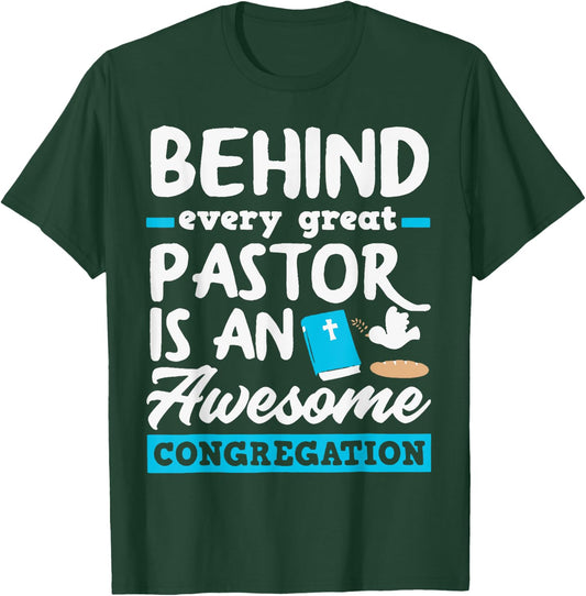 Behind Every Great Pastor Is An Awesome Congregation T-Shirt - T-Shirt | Forest