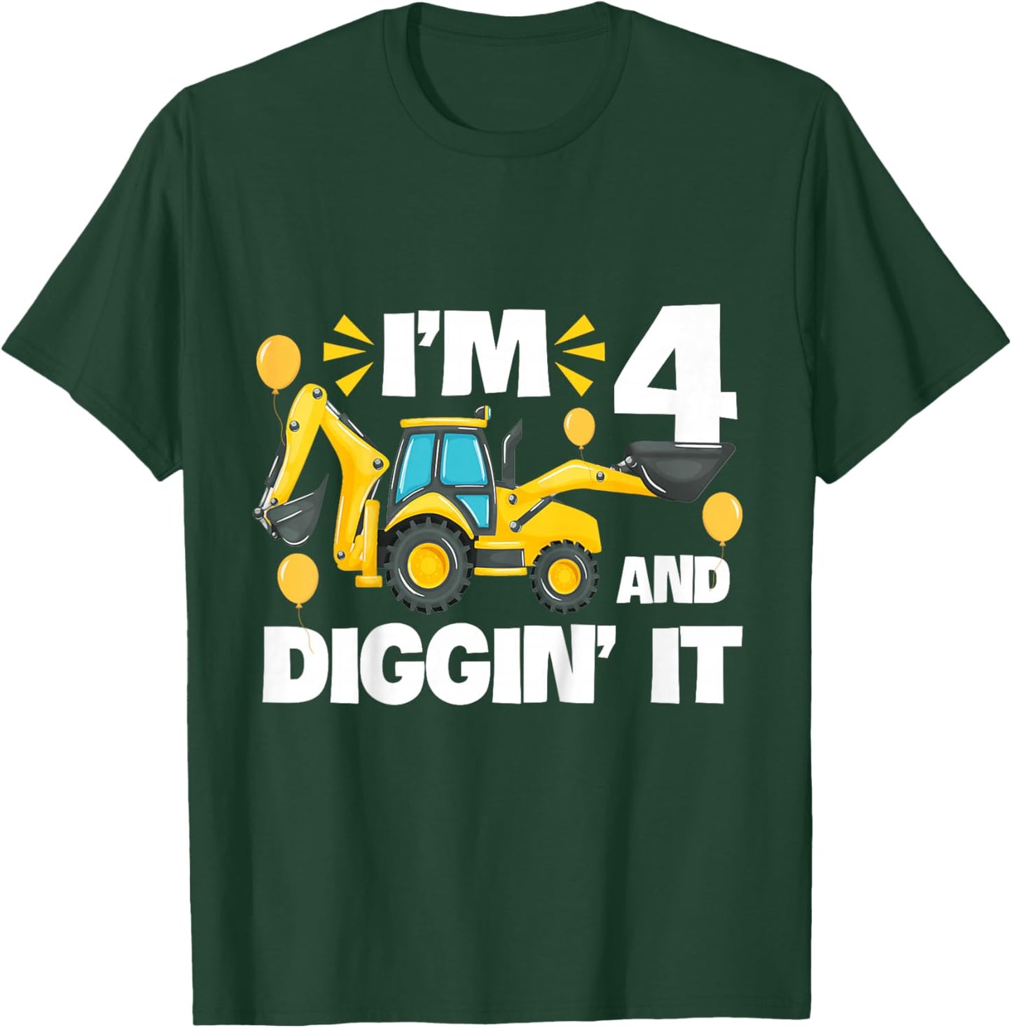 I'm 4 And Digging It Construction Excavator 4th Birthday T-Shirt - T-Shirt | Forest