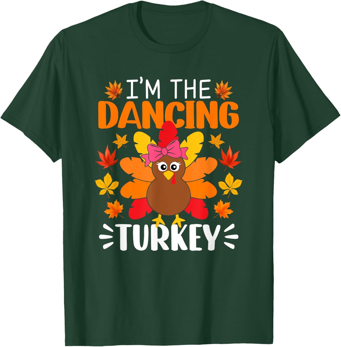 I'm The Dancing Turkey Shirt Funny Turkey Thanksgiving T-Shirt - T-Shirt | Forest